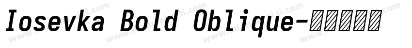 Iosevka Bold Oblique字体转换